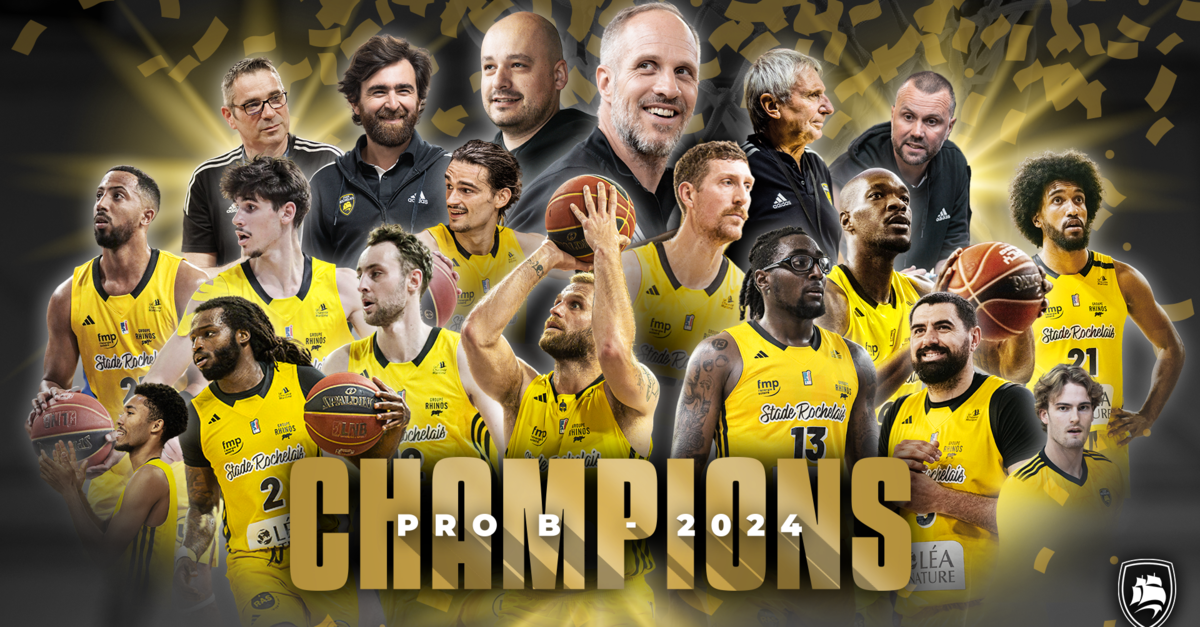 Les Rochelais Sont Champions De Pro B ! | Stade Rochelais Basket