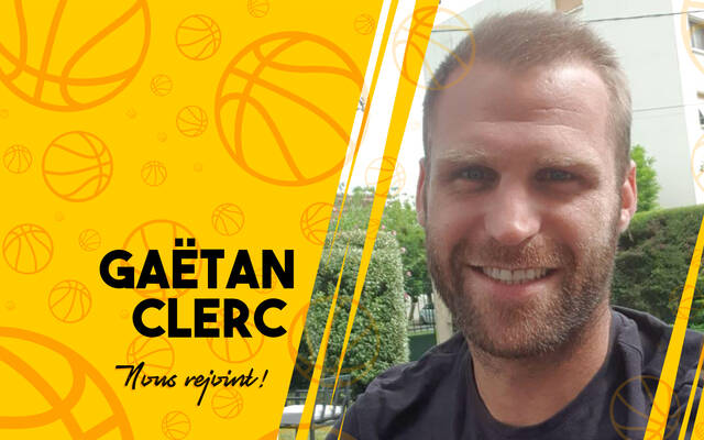 Gaëtan Clerc rejoint l'équipe !