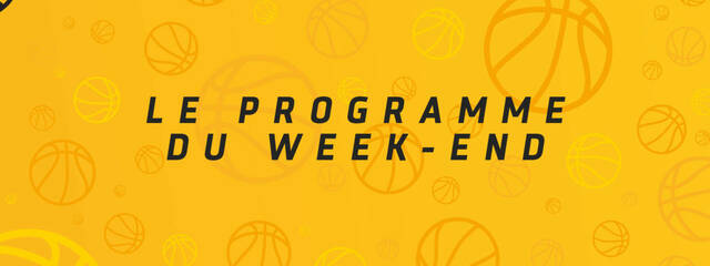 Le programme du week-end !